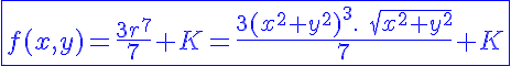 5$\displaystyle\blue\fbox{f(x,y)=\fr{3r^7}7+K=\fr{3(x^2+y^2)^3.\;\sqrt{x^2+y^2}}7+K}